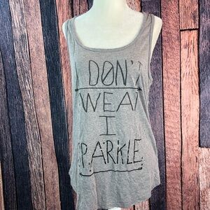 Chin Up Apparel Tank Top "I Dont Sweat I Sparkle"